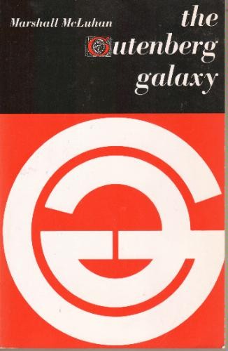 Marshall McLuhan: The Gutenberg galaxy (1969, Signet Books)