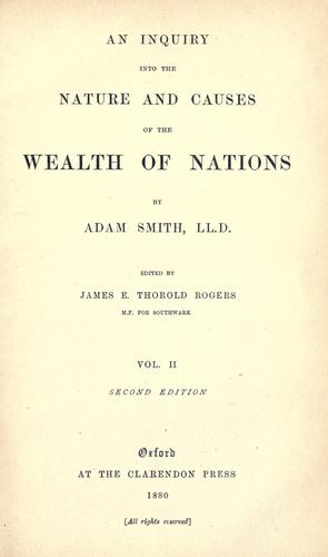 Adam Smith: An inquiry into the nature and causes of the wealth of nations (1880, Clarendon press)