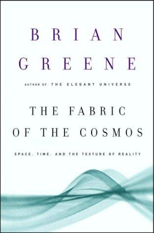 Brian Greene: The Fabric of the Cosmos (Paperback, 2004, Alfred A. Knopf)