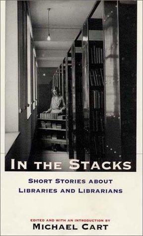 Michael Cart: In the Stacks (Paperback, 2003, Tusk Books, Overlook Press)