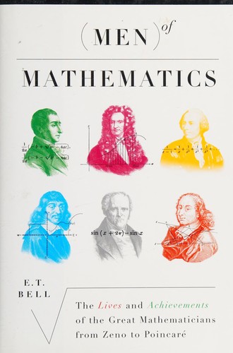 Eric Temple Bell: Men of mathematics (2008, Simon & Schuster)