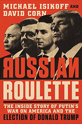 Michael Isikoff: Russian roulette (2018)
