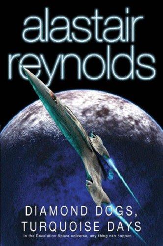 Alastair Reynolds: Diamond Dogs, Turquoise Days (Gollancz) (Paperback, 2003, Gollancz, Orion Publishing Group, Limited)