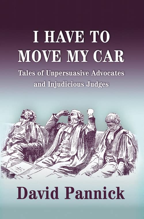 David Pannick: I Have to Move my Car (2008, Hart)