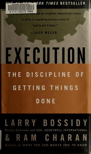 Ram Charan, Larry Bossidy: Execution (2002, Crown Business)