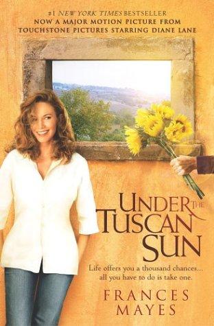 Frances Mayes: Under the Tuscan Sun (Paperback, 2003, Broadway)