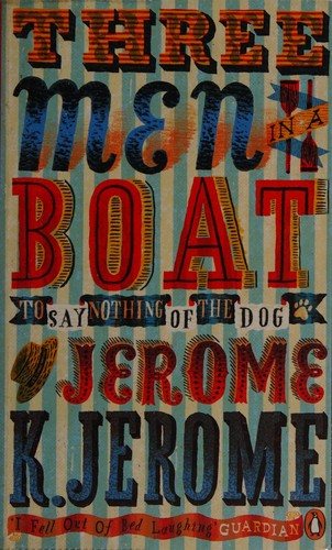 Jerome K. Jerome: Three Men in a Boat (2012, Penguin Books, Limited)