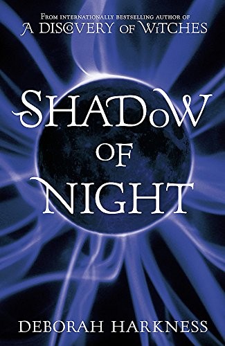 Deborah E. Harkness: Shadow of Night (Paperback, 2012, Headline Publishing Group)