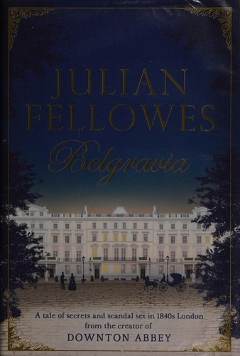 Julian Fellowes: Belgravia (2016)