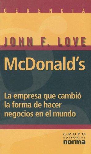 John F. Love: McDonald's (Paperback, Spanish language, 2004, Grupo Editorial Norma)