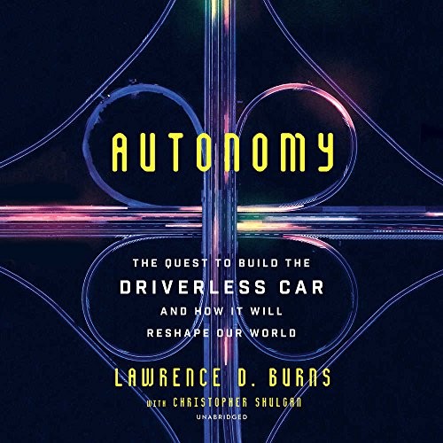 Lawrence D. Burns: Autonomy (AudiobookFormat, 2018, HarperCollins and Blackstone Audio)