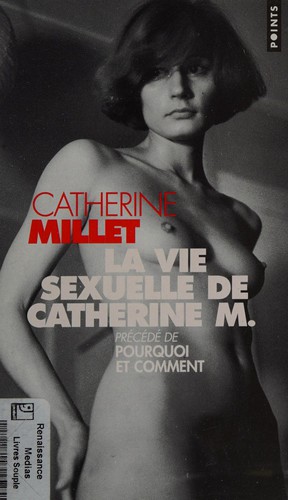 Catherine Millet: La vie sexuelle de Catherine M. (French language, 2002, Seuil)