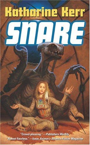 Katharine Kerr: Snare (Paperback, 2004, Tor Science Fiction)