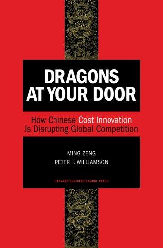 Ming Zeng, Peter J. Williamson: Dragons at Your Door (Hardcover, 2007, Harvard Business School Press)