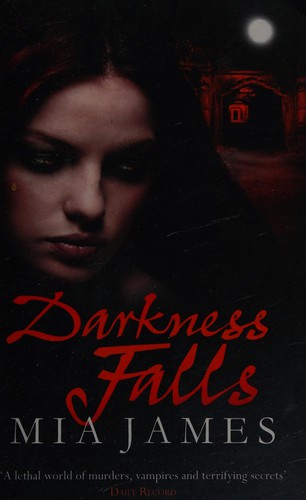 Mia James: Darkness falls (2012, Indigo)