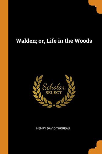 Henry David Thoreau, Henry David Thoreau: Walden; or, Life in the Woods (Paperback, 2018, Franklin Classics)