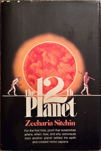 Zecharia Sitchin: The 12th Planet (1976, Stein and Day)