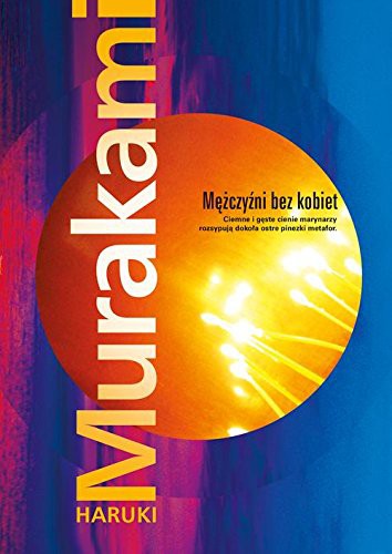 村上春樹: Mezczyzni bez kobiet (2015, Muza)