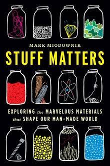 Mark Miodownik: Stuff Matters (Hardcover, Houghton Mifflin Harcourt)