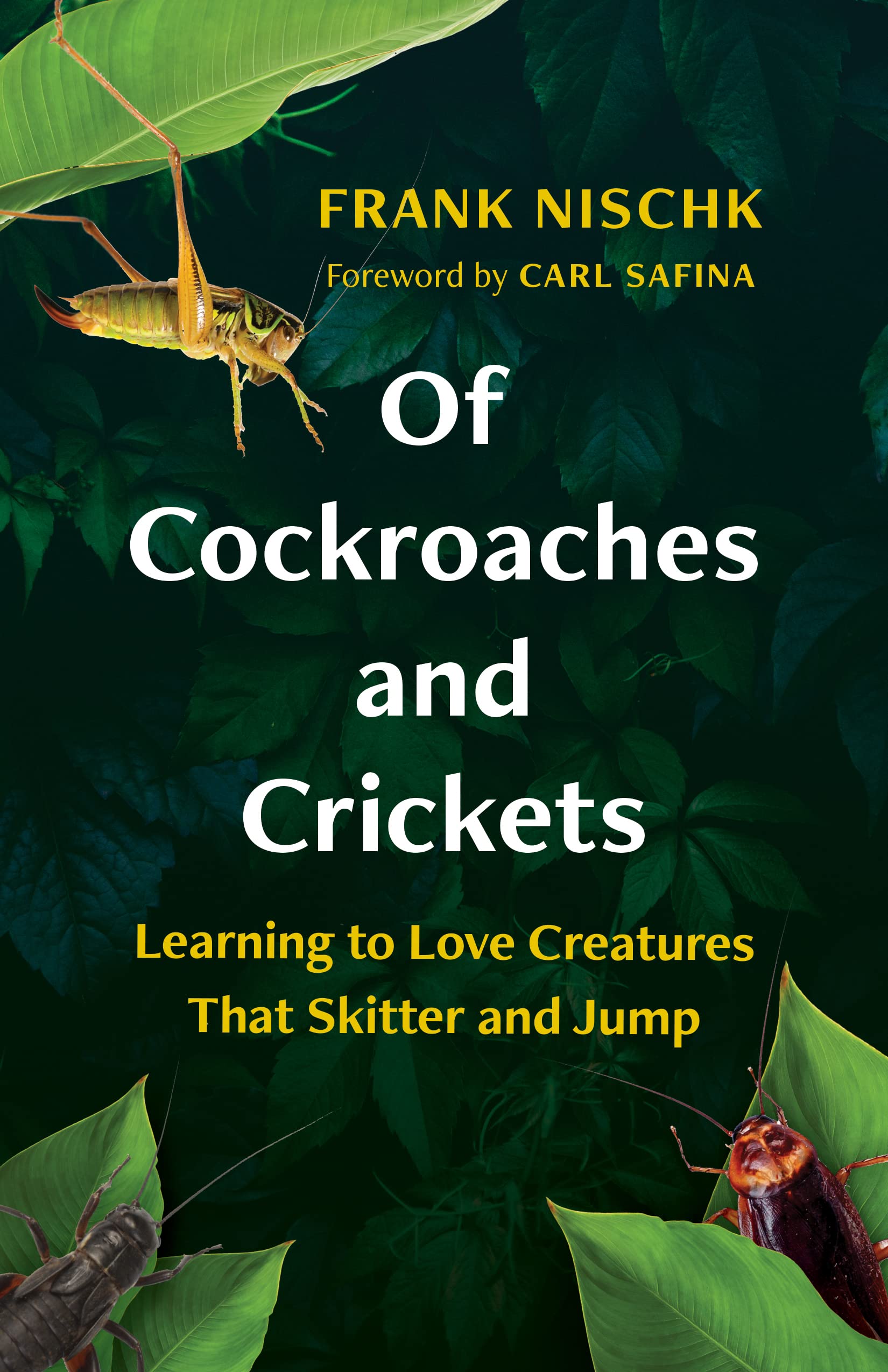 Jane Billinghurst, Frank Nischk, Carl Safina: Of Cockroaches and Crickets (2022, Greystone Books Ltd.)