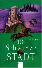 Tamora Pierce, Pierce, Trini Alvarado: Die schwarze Stadt (German language, 1999, Arena)