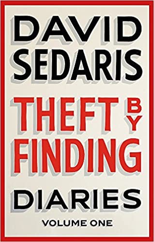 David Sedaris: Theft by Finding (Paperback, 2018, Little, Brown Book Group Limited)