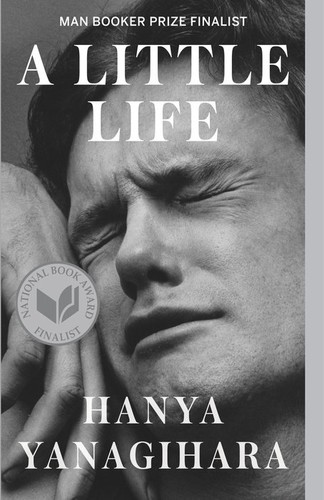 Hanya Yanagihara, Oliver Wyman, Koen Tachelet, Ivo van Hove: A Little Life (EBook, 2015, Doubleday)