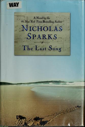 Nicholas Sparks: The last song (2009, Grand Central Pub.)