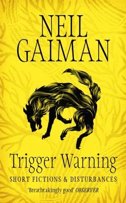Neil Gaiman: Trigger Warning (Paperback, 2015, Headline Book Publishing)