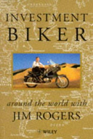 Jim Rogers: Investment Biker (Paperback, 1995, John Wiley and Sons Ltd)