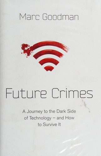 Marc Goodman: Future crimes (2015)