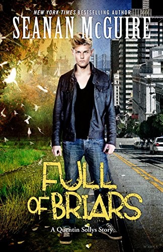 Seanan McGuire: Full of Briars: An October Daye Novelette (Kindle Single) (2016, DAW)