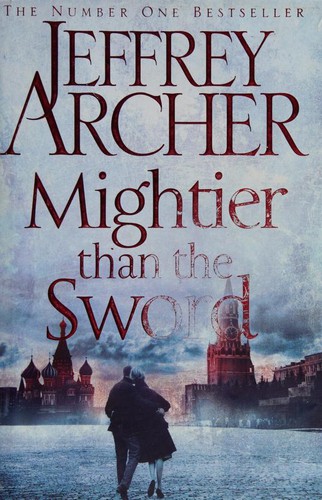 Jeffrey Archer: Mightier than the Sword (2015, Macmillan)