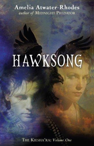 Amelia Atwater-Rhodes: Hawksong: The Kiesha'ra (2007, Delacorte Books for Young Readers)