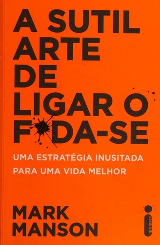 Mark Manson: A Sutil Arte de Ligar o F*da-se (Portuguese language, Intrinseca)