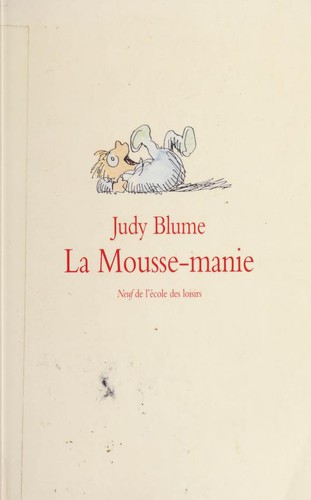 Judy Blume: La mousse-manie (Paperback, 1992, L'Ecole des loisirs)