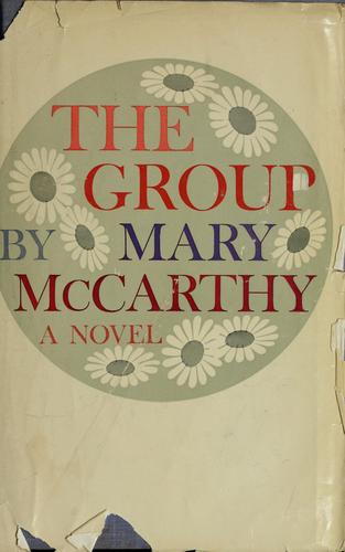 McCarthy, Mary: The group. (1963, Harcourt, Brace & World)