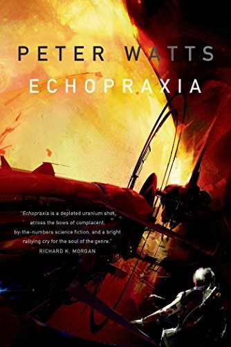Peter Watts: Echopraxia (Firefall Book 2) (2014, Tor Books)