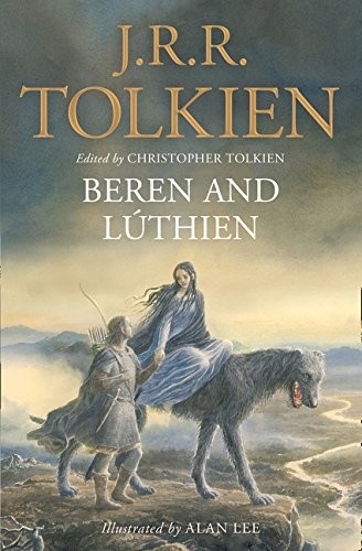 J.R.R. Tolkien: Beren and Luthien (2018, The Borough Press)