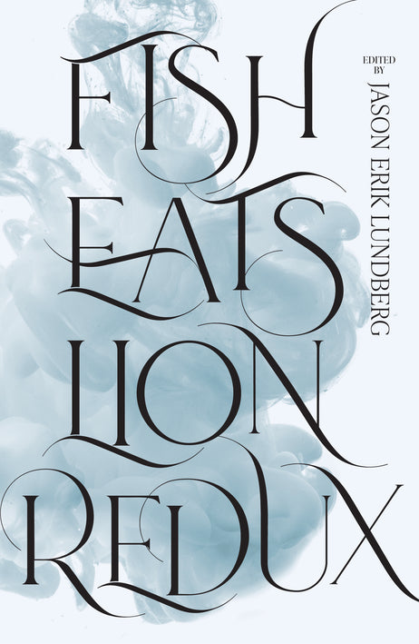 Jason Erik Lundberg: Fish Eats Lion Redux (2021, Epigram Books)