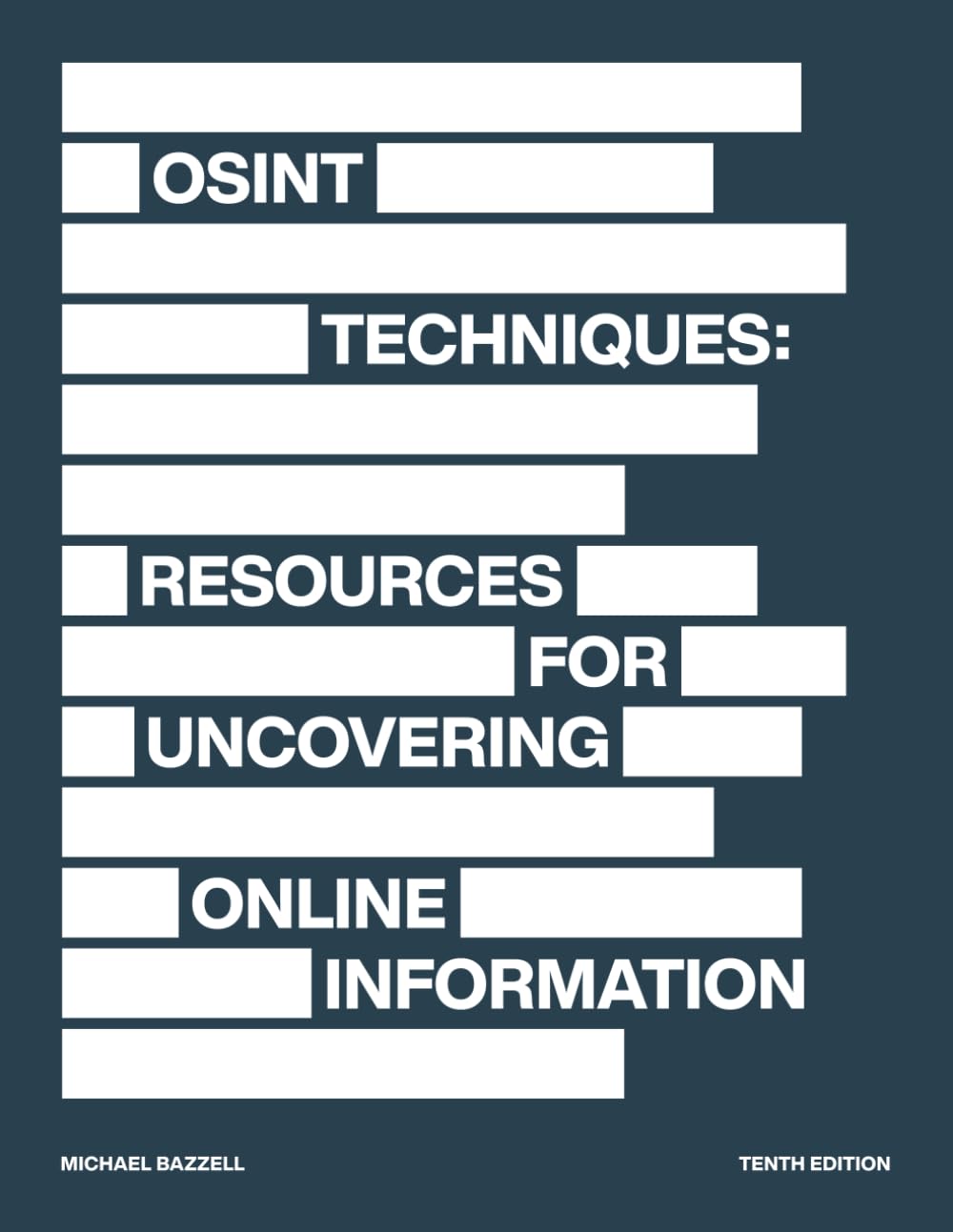 OSINT Techniques: Resources for Uncovering Online Information (Independently Published)