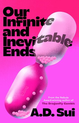 A.D. Sui: Our Infinite and Inevitable Ends (Paperback, ECW Press)