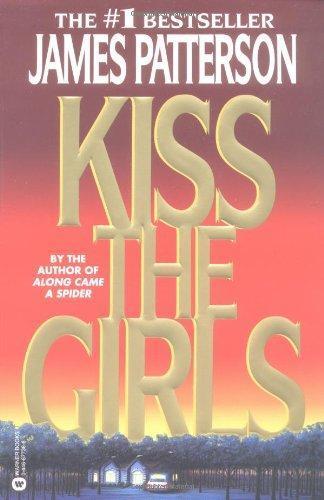 James Patterson: Kiss the Girls (Alex Cross, #2) (2000)