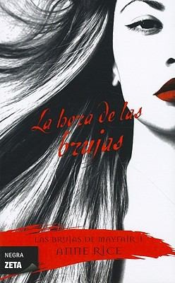 Anne Rice: La Hora de las Brujas The Witching Hour Negra Zeta (2010, Ediciones Zeta)