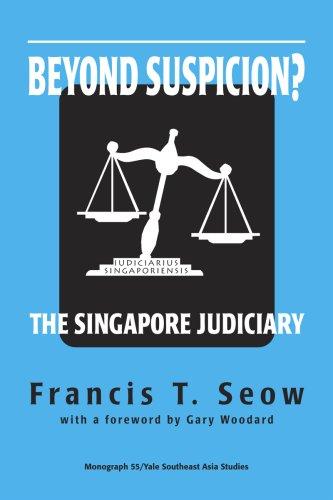 Francis T. Seow: Beyond Suspicion? The Singapore Judiciary (Paperback, 2007, Yale Univ Southeast Asia Studies)