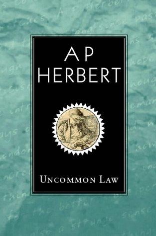 A. P. (Alan Patrick) Herbert: Uncommon Law (Paperback, 2001, House of Stratus)