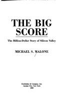 Michael S. Malone, Michael S. Malone: The big score (1985, Doubleday)