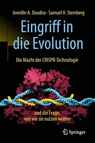 Jennifer A. Doudna, Samuel H. Sternberg, Sebastian Vogel: Eingriff in die Evolution (Hardcover, German language, 2018, Springer)