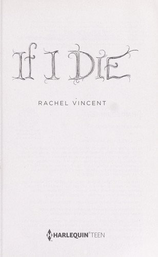 Rachel Vincent: If I die (2011, Harlequin Teen)