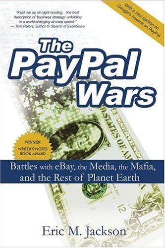 Eric M. Jackson: The PayPal Wars (Paperback, 2006, World Ahead Publishing)